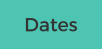 Dates